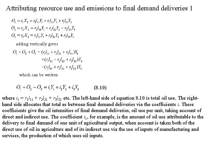 Attributing resource use and emissions to final demand deliveries 1 adding vertically gives which