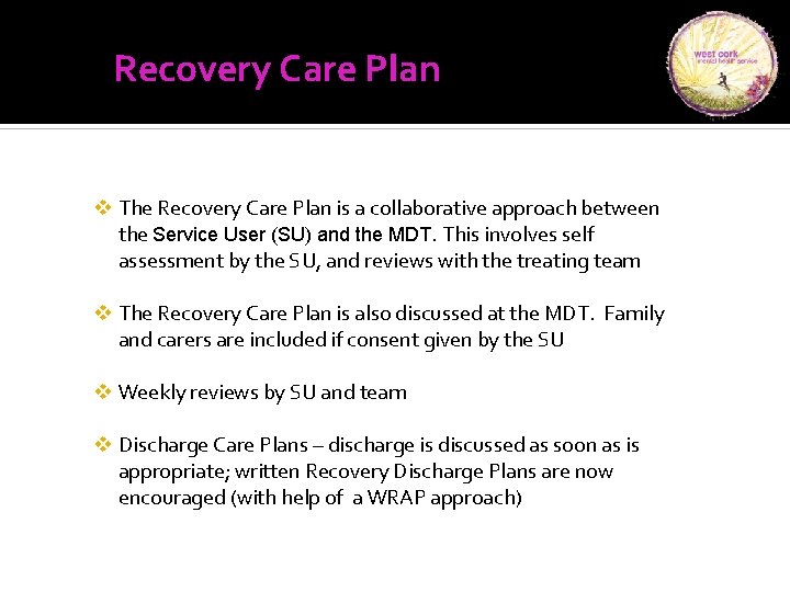 Recovery Care Plan v The Recovery Care Plan is a collaborative approach between the