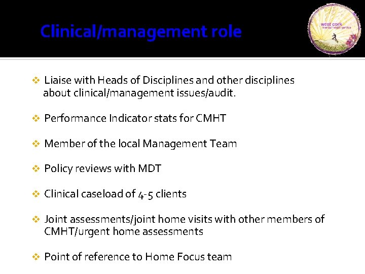 Clinical/management role v Liaise with Heads of Disciplines and other disciplines about clinical/management issues/audit.