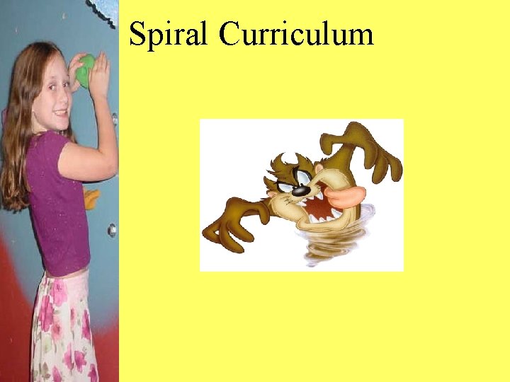 Spiral Curriculum 