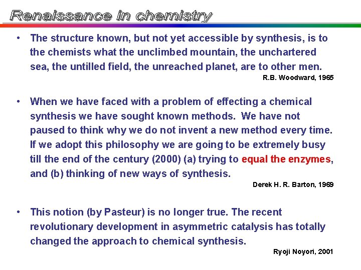 • The structure known, but not yet accessible by synthesis, is to the • The structure known, but not yet accessible by synthesis, is to the
