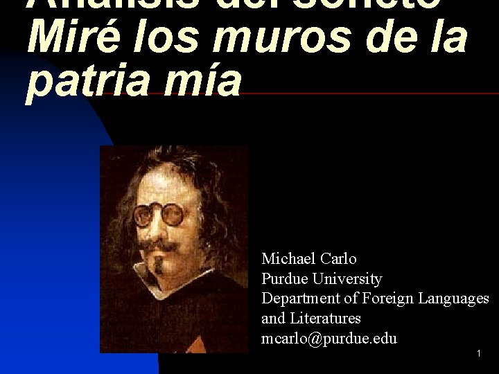 Análisis del soneto Miré los muros de la patria mía Michael Carlo Purdue University