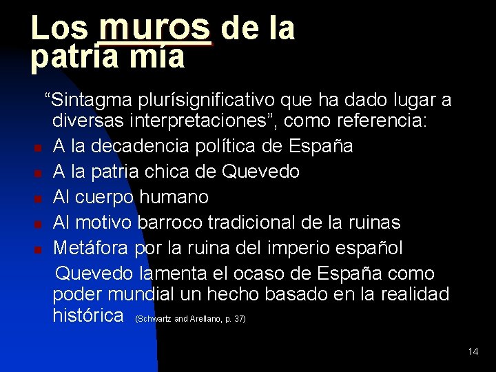 Los muros de la patria mía “Sintagma plurísignificativo que ha dado lugar a diversas