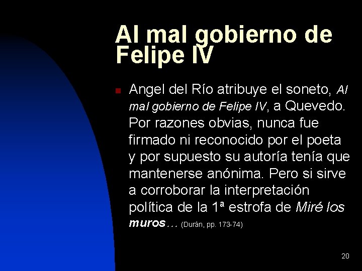 Al mal gobierno de Felipe IV n Angel del Río atribuye el soneto, Al