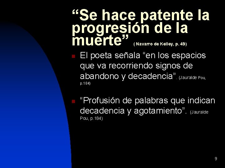 “Se hace patente la progresión de la muerte” ( Navarro de Kelley, p. 49)