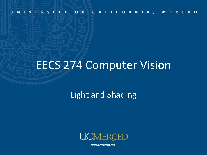 EECS 274 Computer Vision Light and Shading 