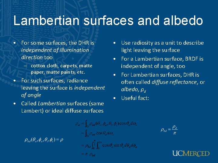 Lambertian surfaces and albedo • For some surfaces, the DHR is independent of illumination