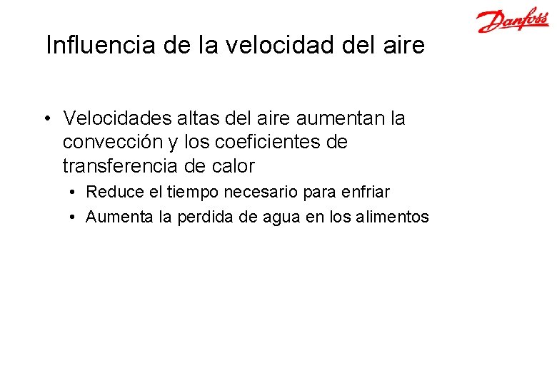 Influencia de la velocidad del aire • Velocidades altas del aire aumentan la convección