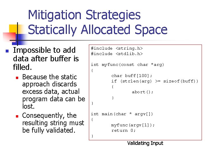Mitigation Strategies Statically Allocated Space n Impossible to add data after buffer is filled.