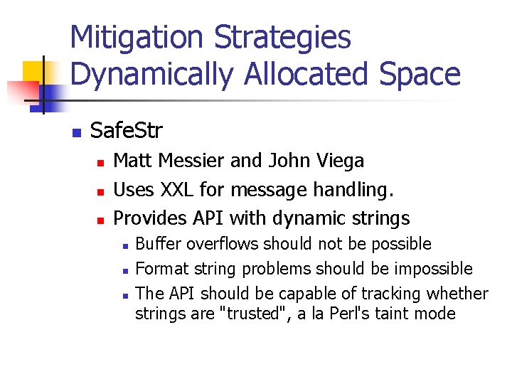 Mitigation Strategies Dynamically Allocated Space n Safe. Str n n n Matt Messier and