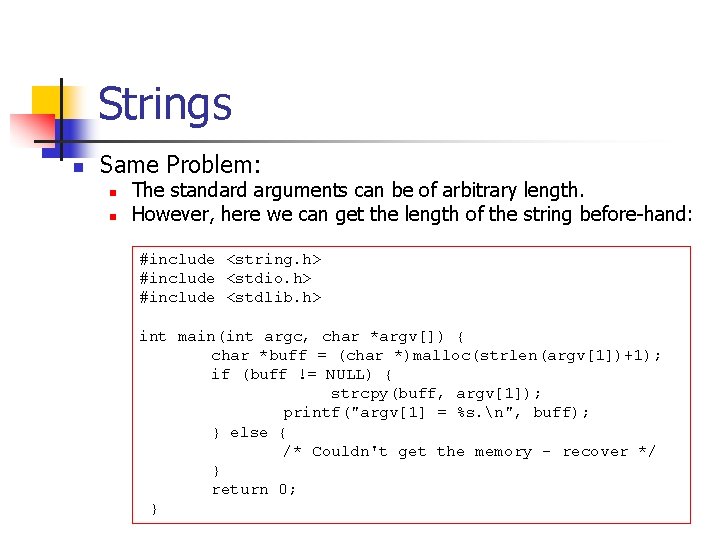 Strings n Same Problem: n n The standard arguments can be of arbitrary length.