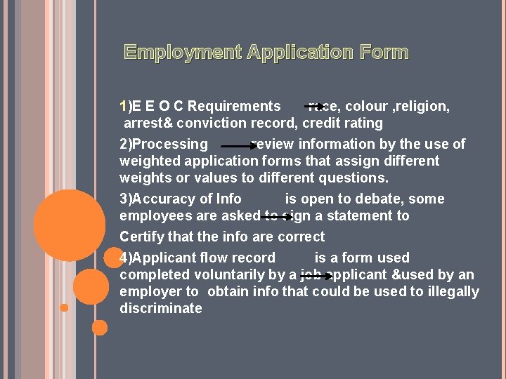  Employment Application Form 1)E E O C Requirements race, colour , religion, arrest&