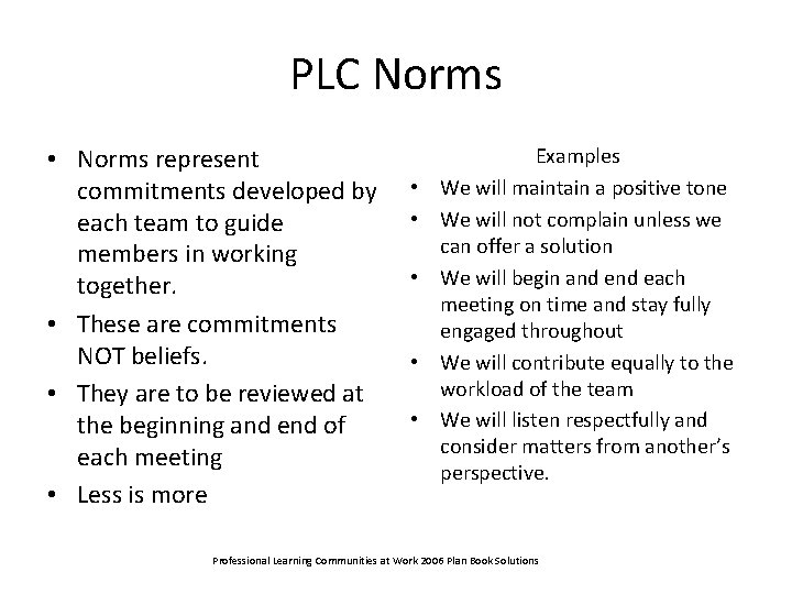 PLC Norms • Norms represent commitments developed by each team to guide members in