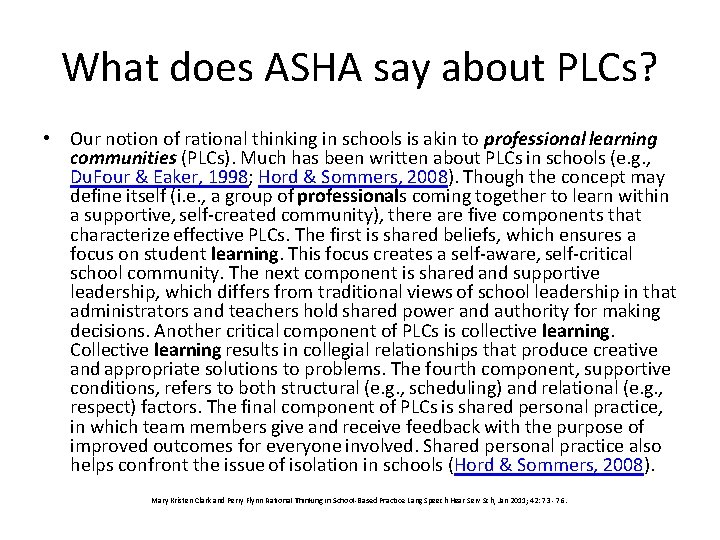 What does ASHA say about PLCs? • Our notion of rational thinking in schools