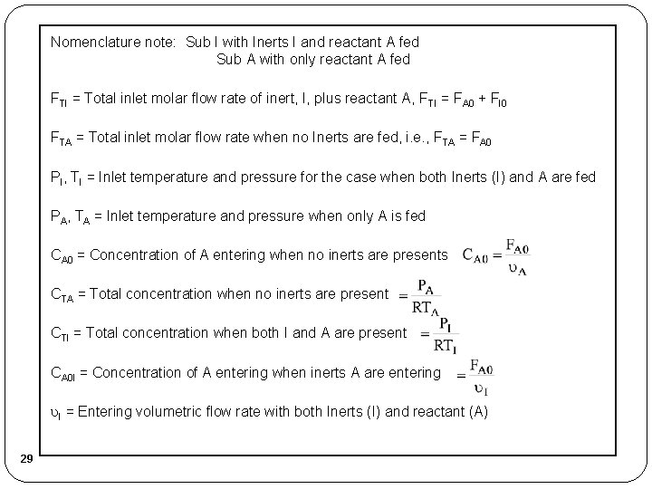 Nomenclature note: Sub I with Inerts I and reactant A fed Sub A with