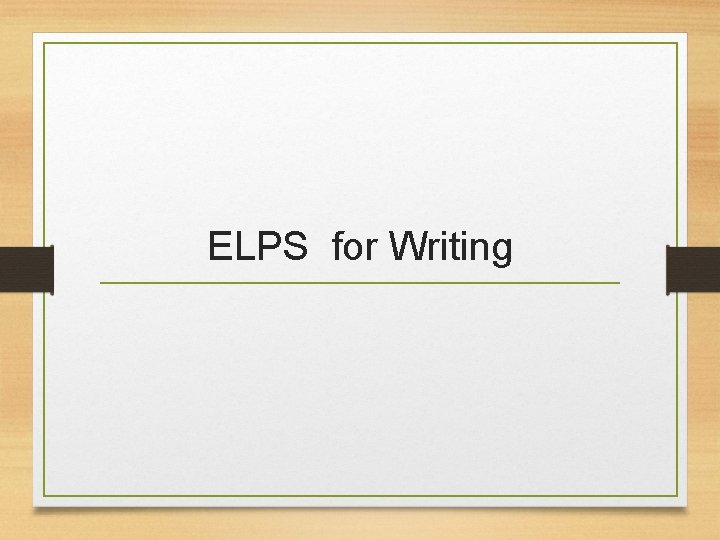ELPS for Writing 