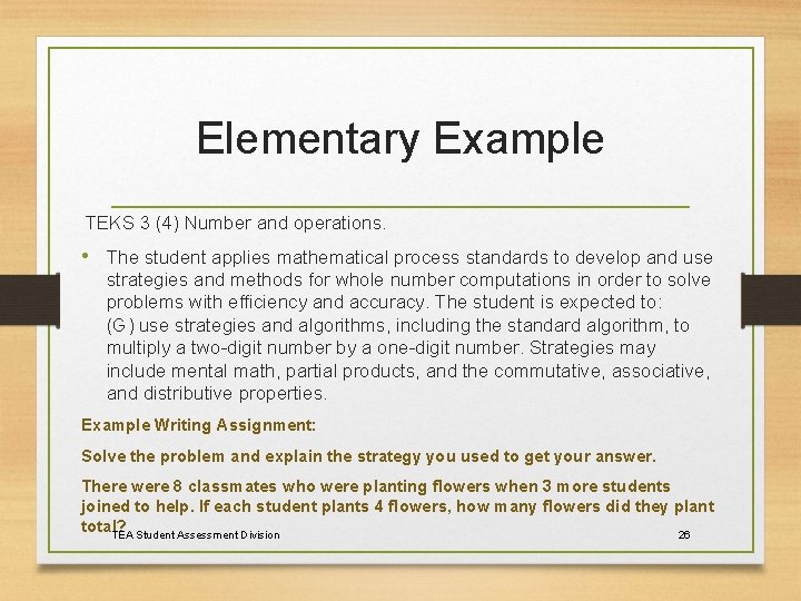 Elementary Example TEKS 3 (4) Number and operations. • The student applies mathematical process