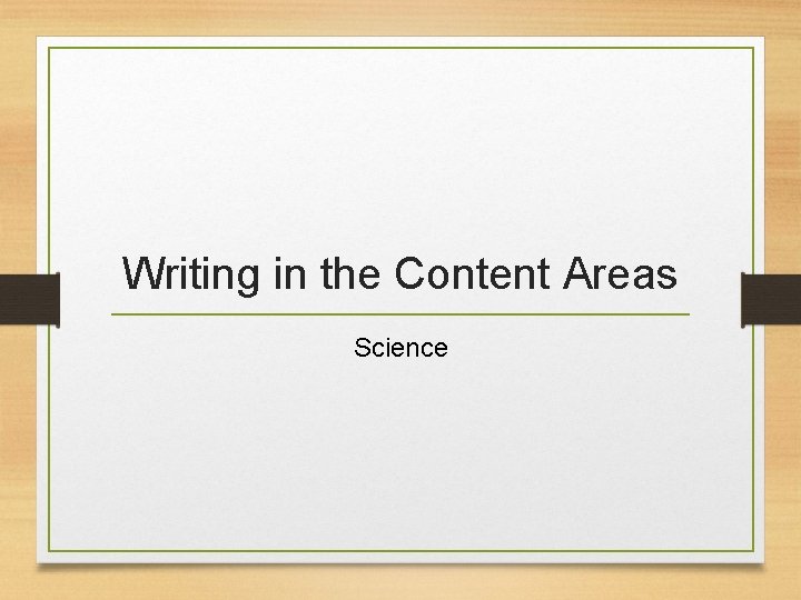 Writing in the Content Areas Science 