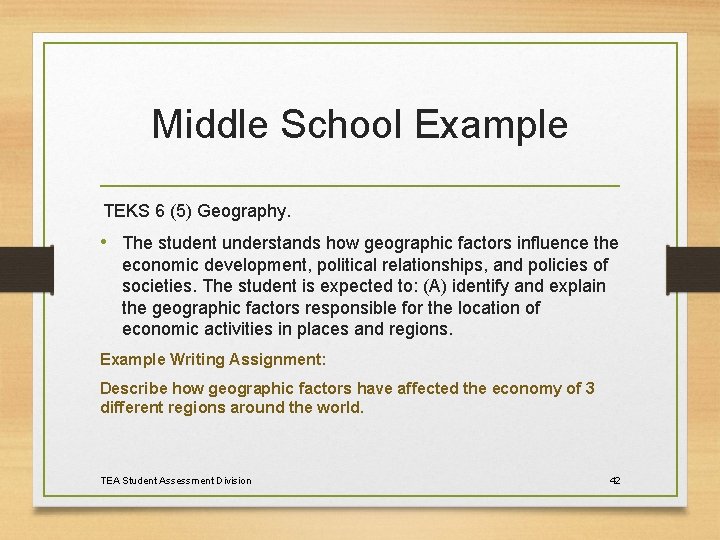 Middle School Example TEKS 6 (5) Geography. • The student understands how geographic factors