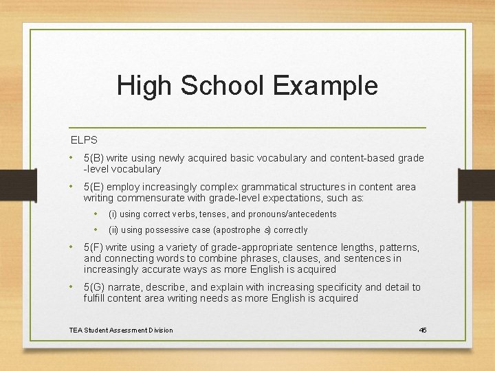 High School Example ELPS • 5(B) write using newly acquired basic vocabulary and content-based