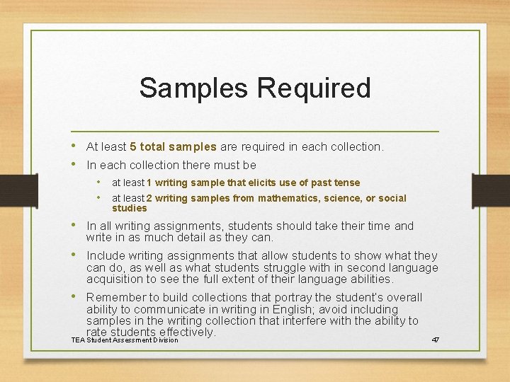 Samples Required • At least 5 total samples are required in each collection. •
