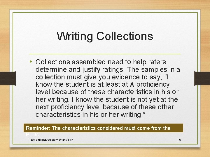 Writing Collections • Collections assembled need to help raters determine and justify ratings. The