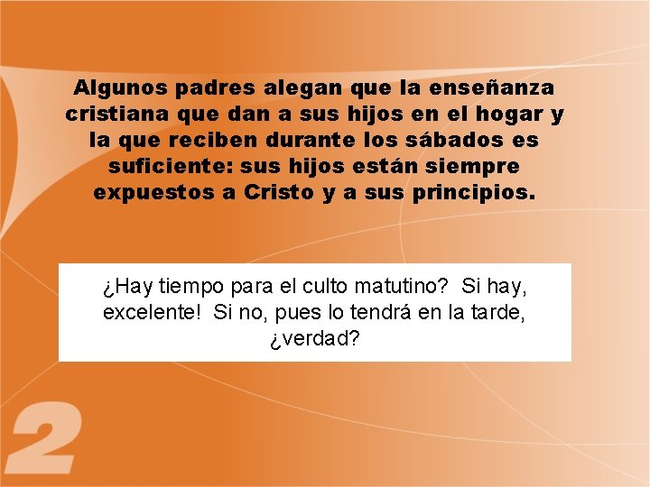 Algunos padres alegan que la enseñanza cristiana que dan a sus hijos en el