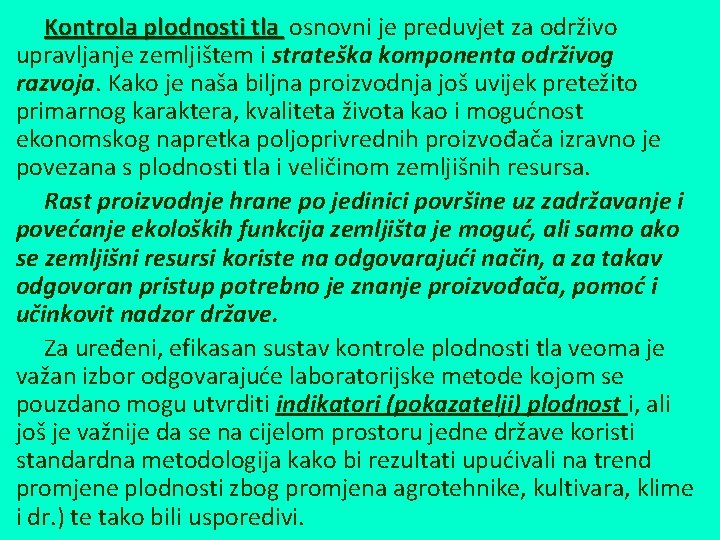 Kontrola plodnosti tla osnovni je preduvjet za održivo upravljanje zemljištem i strateška komponenta održivog