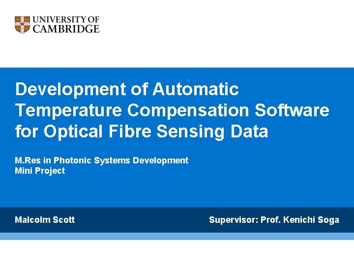 Development of Automatic Temperature Compensation Software for Optical Fibre Sensing Data M. Res in