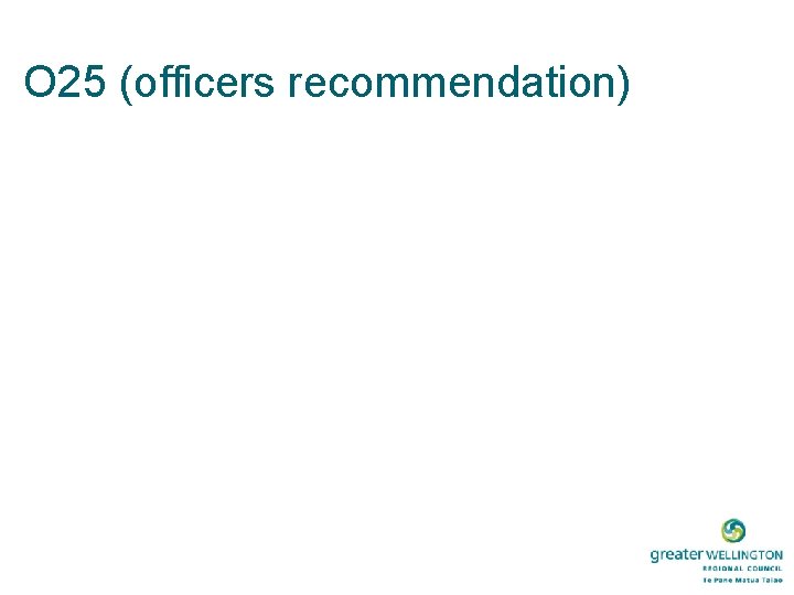 O 25 (officers recommendation) 