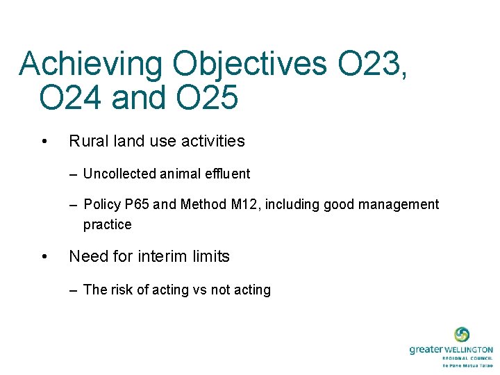 Achieving Objectives O 23, O 24 and O 25 • Rural land use activities