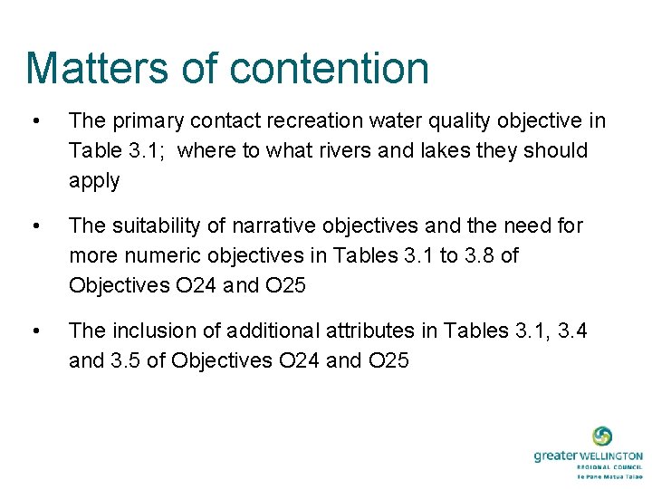 Matters of contention • The primary contact recreation water quality objective in Table 3.