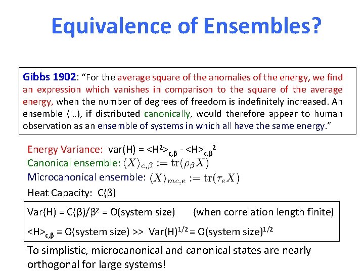 Equivalence of Ensembles? Gibbs 1902: “For the average square of the anomalies of the