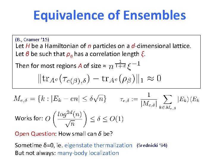 Equivalence of Ensembles (B. , Cramer ‘ 15) Let H be a Hamiltonian of