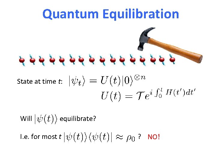 Quantum Equilibration State at time t: Will equilibrate? I. e. for most t ?