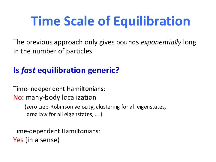 Time Scale of Equilibration The previous approach only gives bounds exponentially long in the