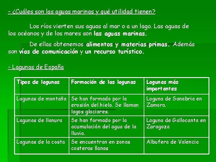 - ¿Cuáles son las aguas marinas y qué utilidad tienen? Los ríos vierten sus - ¿Cuáles son las aguas marinas y qué utilidad tienen? Los ríos vierten sus