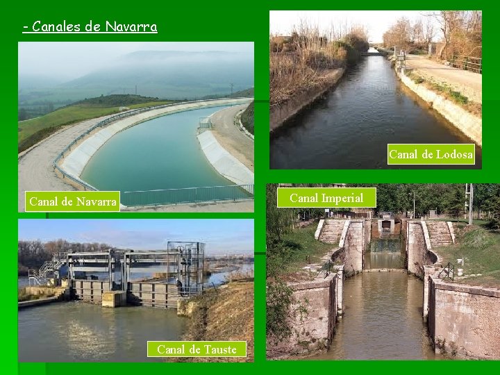 - Canales de Navarra Canal de Lodosa Canal Imperial Canal de Navarra Canal de - Canales de Navarra Canal de Lodosa Canal Imperial Canal de Navarra Canal de