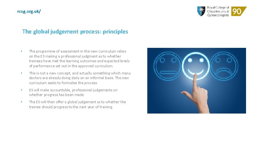 rcog. org. uk/ The global judgement process: principles • The programme of assessment in