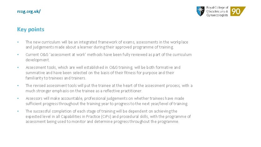 rcog. org. uk/ Key points • The new curriculum will be an integrated framework