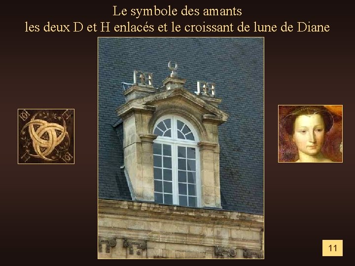 Le symbole des amants les deux D et H enlacés et le croissant de