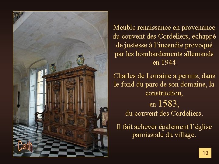 Meuble renaissance en provenance du couvent des Cordeliers, échappé de justesse à l’incendie provoqué