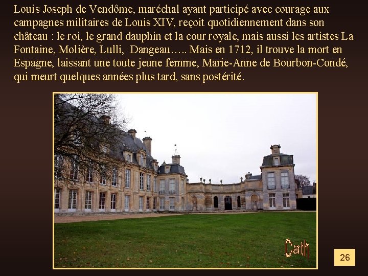 Louis Joseph de Vendôme, maréchal ayant participé avec courage aux campagnes militaires de Louis