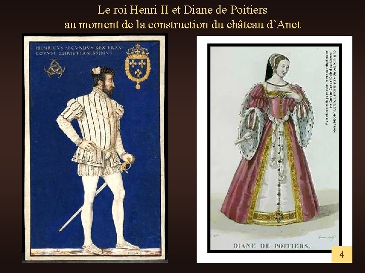 Le roi Henri II et Diane de Poitiers au moment de la construction du