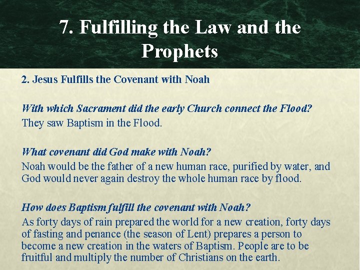 7. Fulfilling the Law and the Prophets 2. Jesus Fulfills the Covenant with Noah