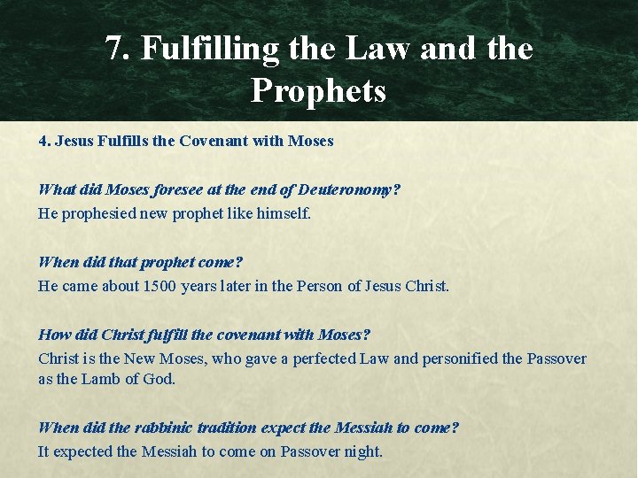 7. Fulfilling the Law and the Prophets 4. Jesus Fulfills the Covenant with Moses