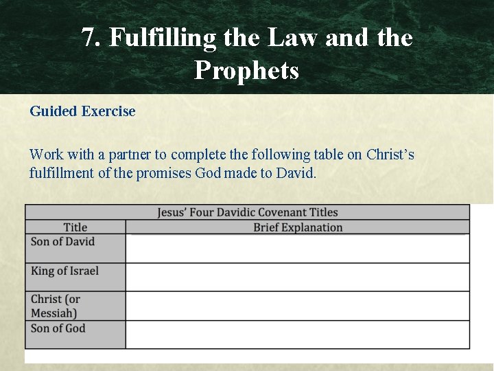 7. Fulfilling the Law and the Prophets Guided Exercise Work with a partner to