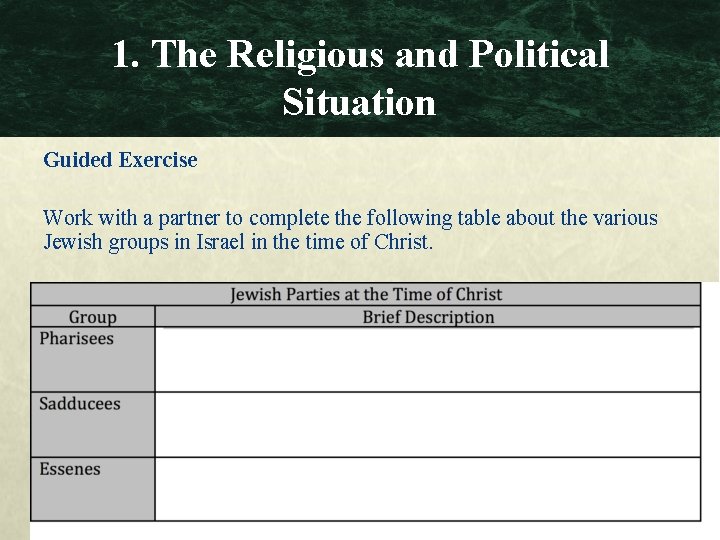 1. The Religious and Political Situation Guided Exercise Work with a partner to complete
