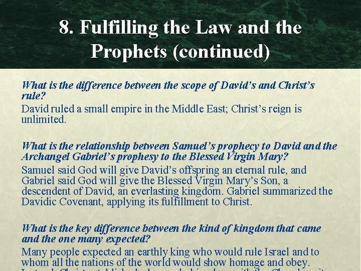 8. Fulfilling the Law and the Prophets (continued) What is the difference between the