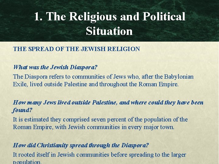 1. The Religious and Political Situation THE SPREAD OF THE JEWISH RELIGION What was